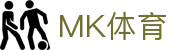MK体育(MK Sports)中国 · 官方网站首页